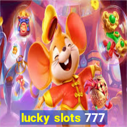 lucky slots 777